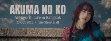 Akuma No Ko - Ai Higuchi Live in Bangkok Zipevent