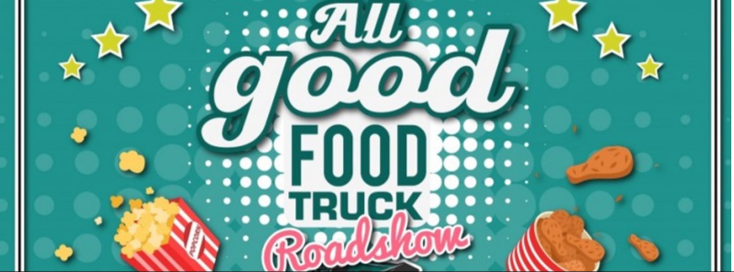 ALL GOOD FOOD TRUCK Road Show Zipevent