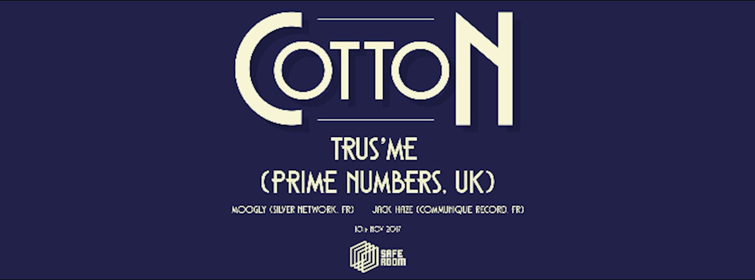 Cotton - ft. Trus' Me Zipevent