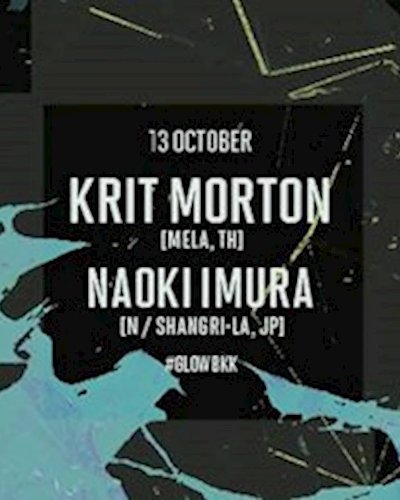 (ยกเลิก/Canceled) GLOW w/ Krit Morton & Naoki Imura Zipevent