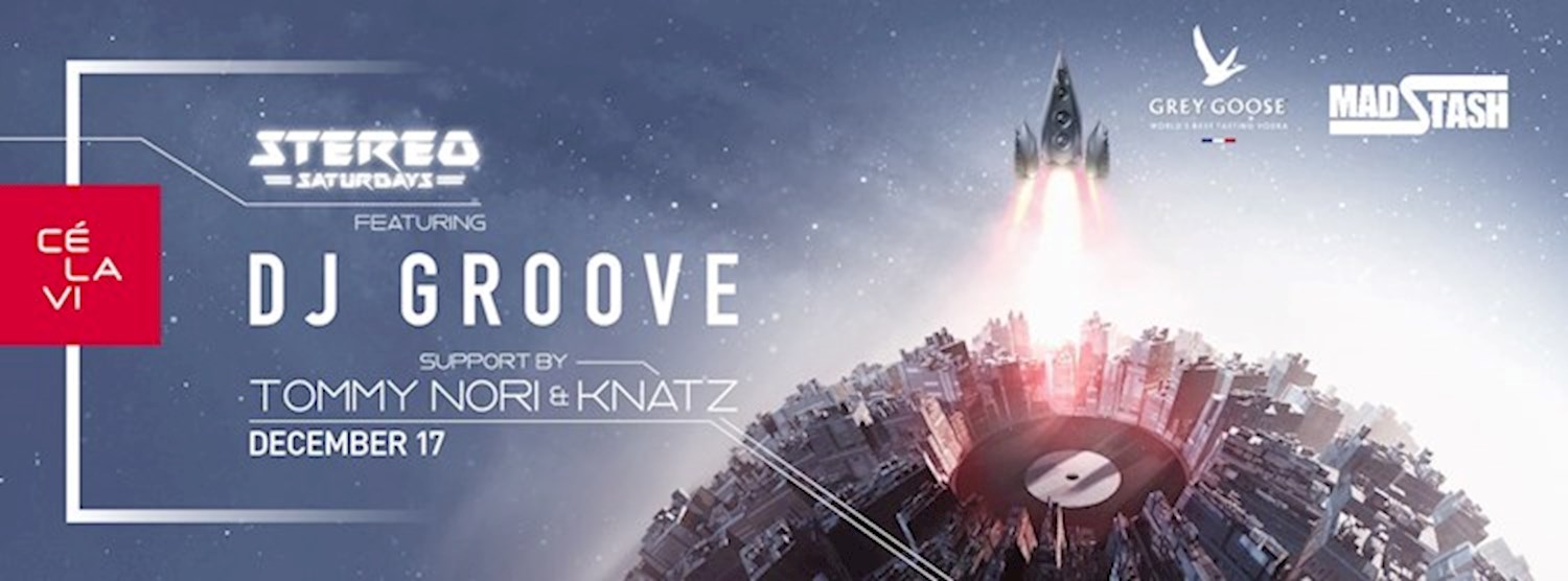 Stereo Saturdays presents: DJ Groove December 17th at CLV BKK Zipevent