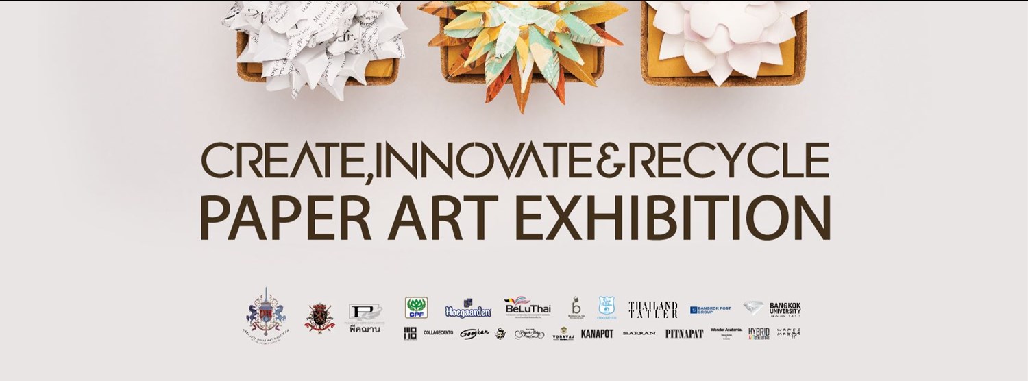 Create, Innovate & Recycle PAPERART EXHIBITION (CIRP) Zipevent
