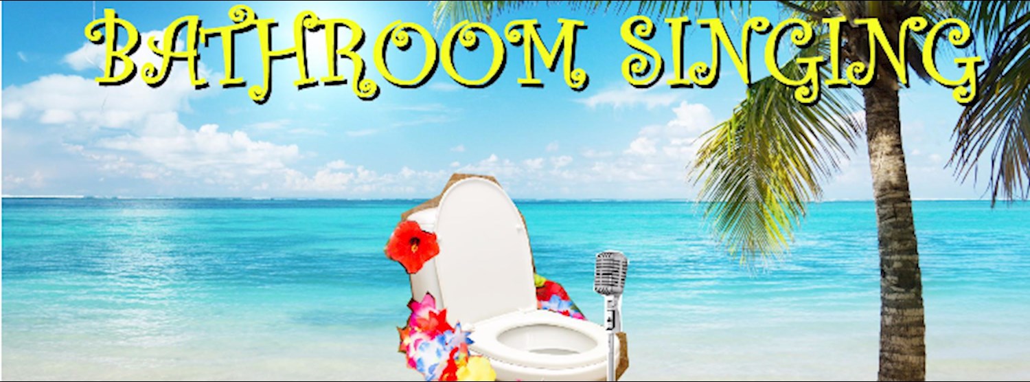 Bathroom Singing - Summer Edition Zipevent