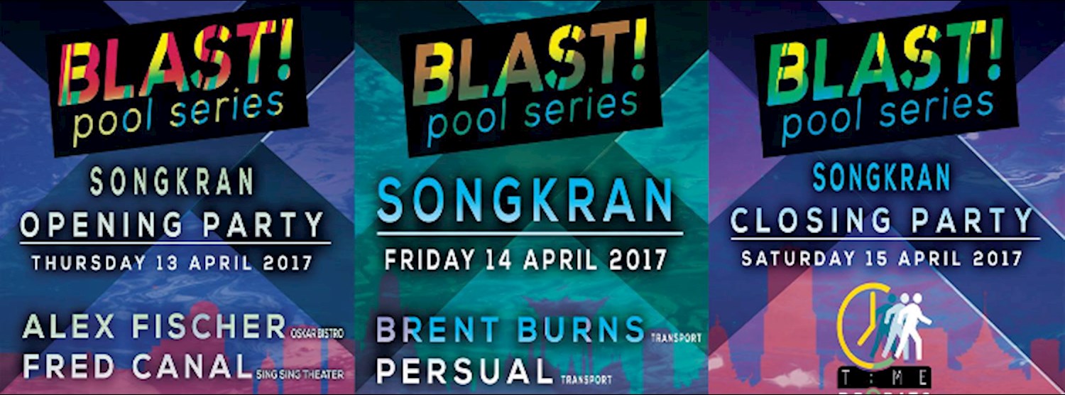 Blast! Pool Series 3days #SongkranExperience Zipevent