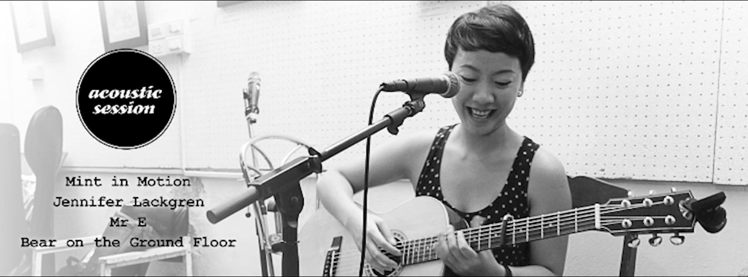 Acoustic Session - Bear on the Ground Floor, Mr E, Jennifer Lackgren & Mint in Motion Zipevent