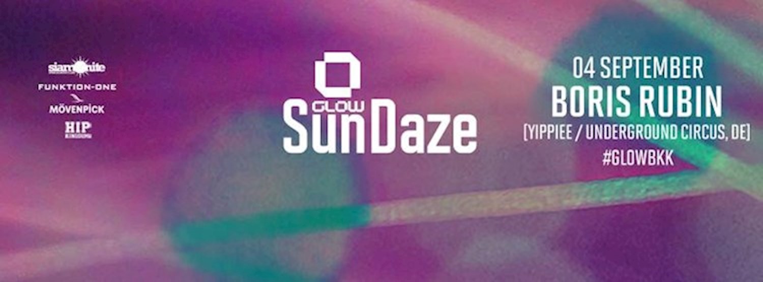 GLOW SunDaze w/ Boris Rubin All Night Long Zipevent
