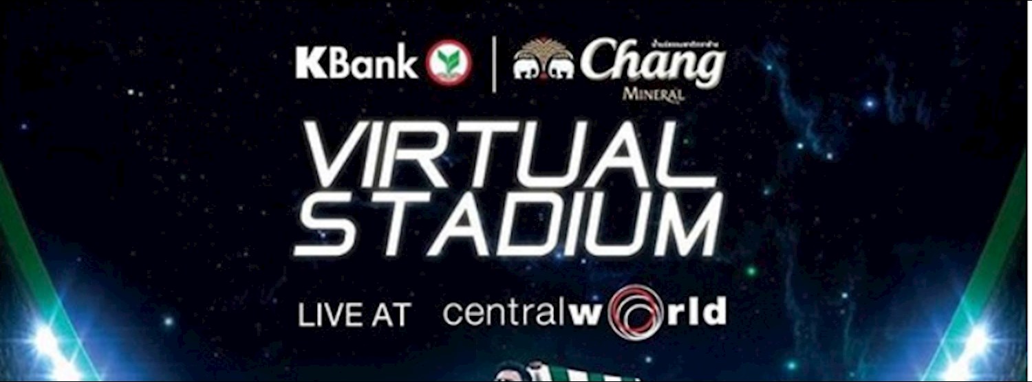 Virtual Stadium Live at CentralWorld Zipevent