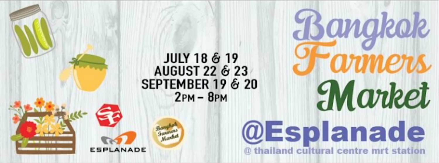 Bangkok Farmers Market at Esplanade Zipevent