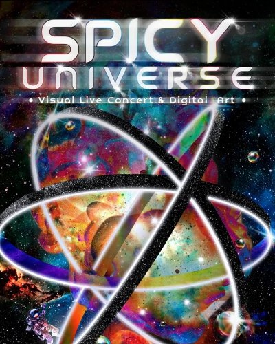 SPICY UNIVERSE Visual Live Concert & Digital Art Zipevent