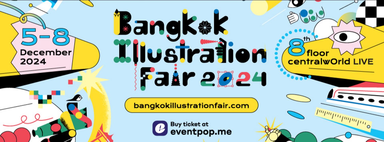 Bangkok Illustration Fair 2024 สู่การเติบโตก้าวใหญ่ในปีที่ 4 และเป้าหมายที่จะผลักดันศิลปินไทยสู่ระดับนานาชาติ ด้วยการแลกเปลี่ยนความร่วมมือกับพันธมิตรอีก 7 ประเทศ  Zipevent