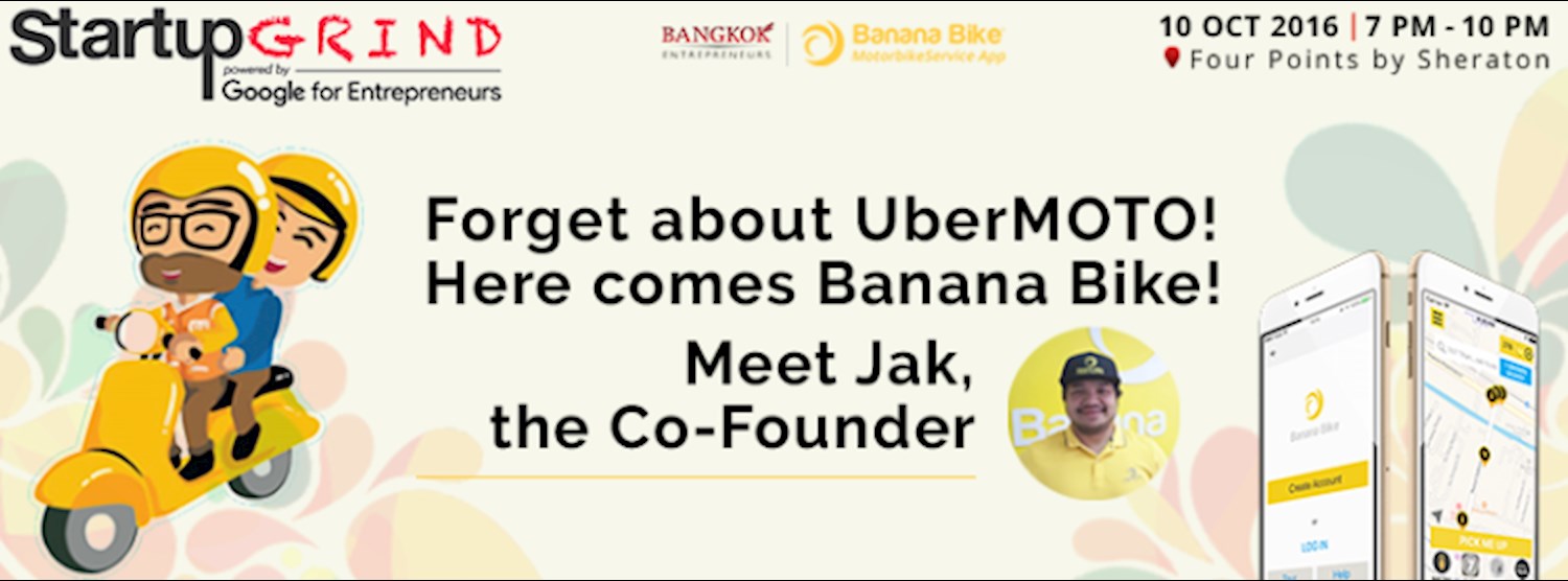 Startup Grind Bangkok with Banana Bike! Zipevent