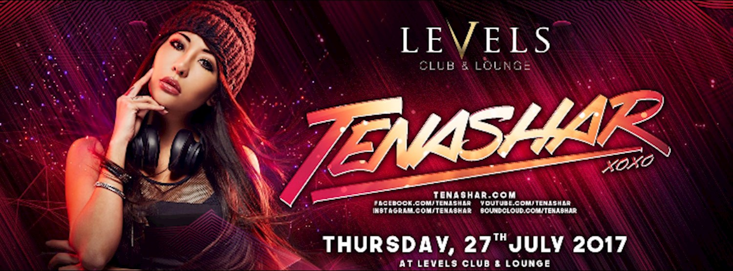 Tenashar at Levels l Thursday 27th July 2017 Zipevent