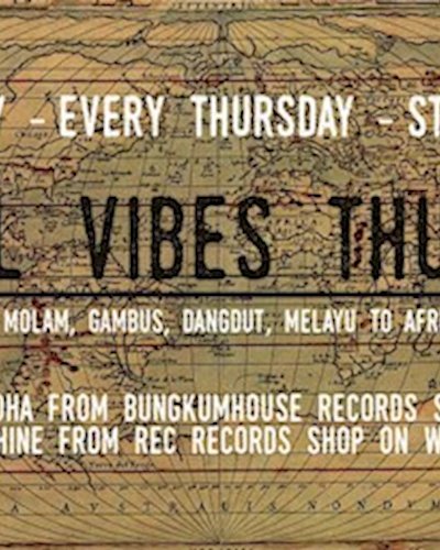 Free Entry : Global Vibes Thursday with Bungkumhouse Records Dj Zipevent
