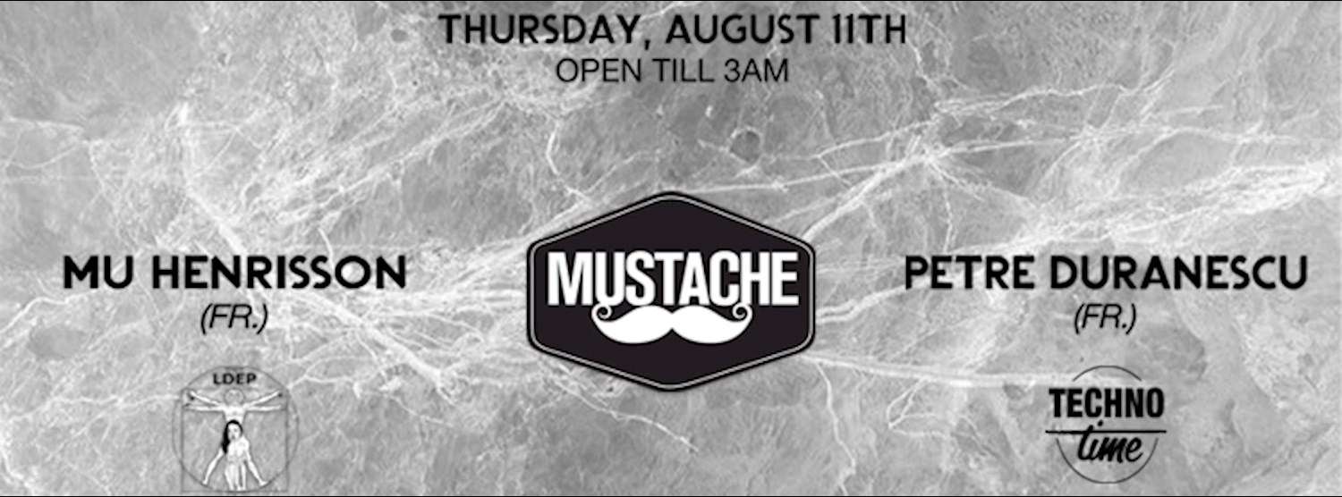Mustache w/ Mu Henrisson & Petre Duranescu Zipevent