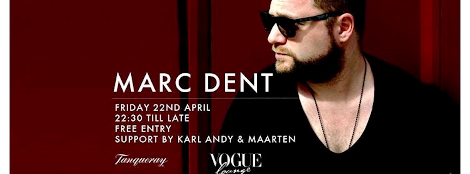 Marc Dent at VOGUE Lounge Zipevent