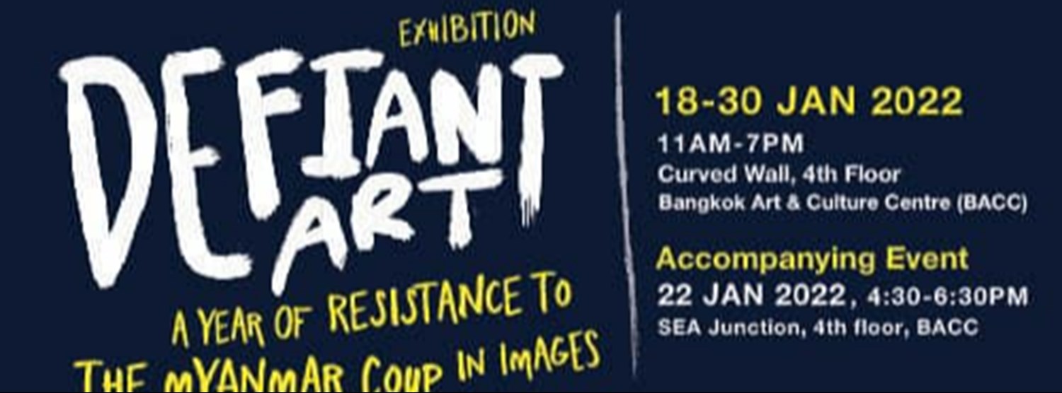 ศิลปะต่อต้าน: 1 ปีแห่งการต่อสู้กับรัฐประหารเมียนมา Zipevent