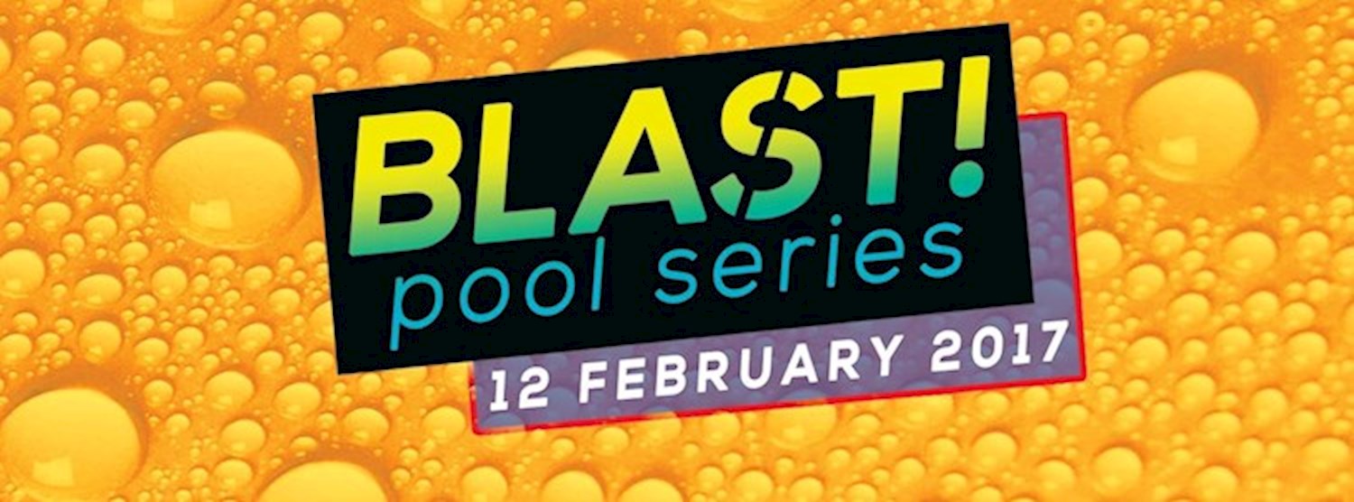 Blast! Pool Series 12th February 2017 Zipevent