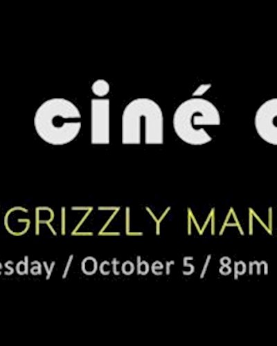 JAM CINÉ CLUB ("Grizzly Man", Herzog Documentary) Zipevent