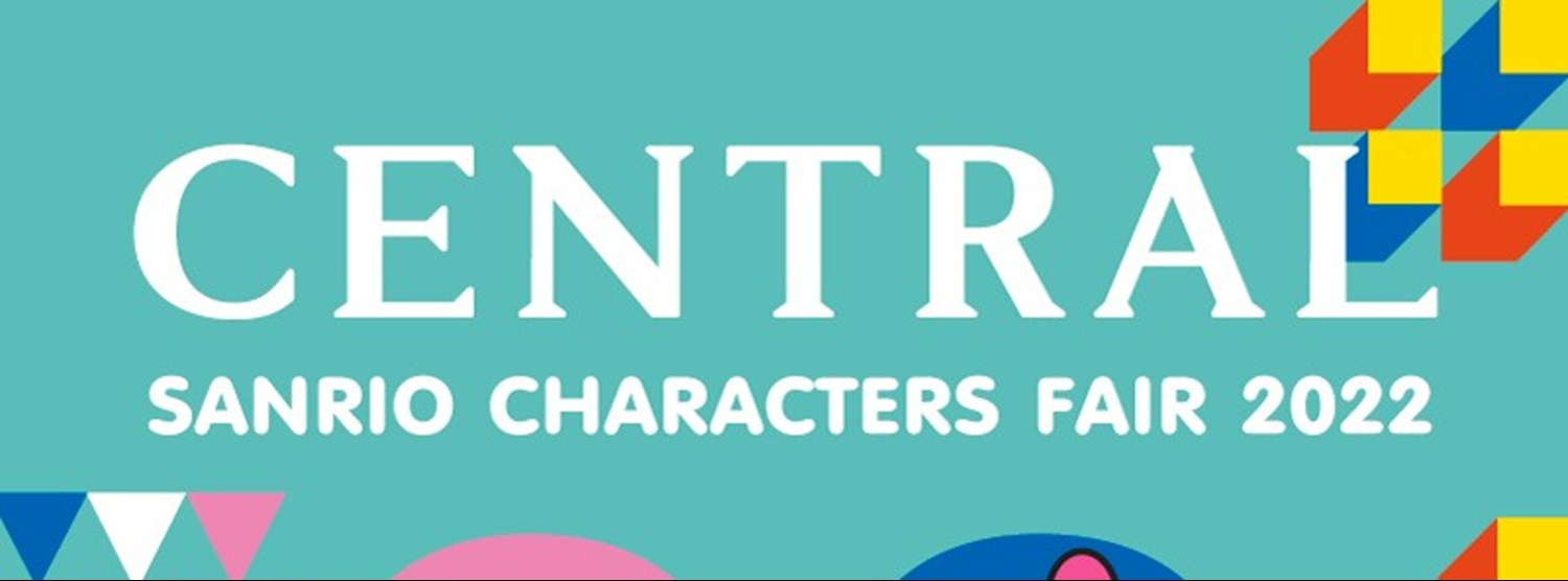 CENTRAL SANRIO CHARACTERS FAIR 2022 Zipevent