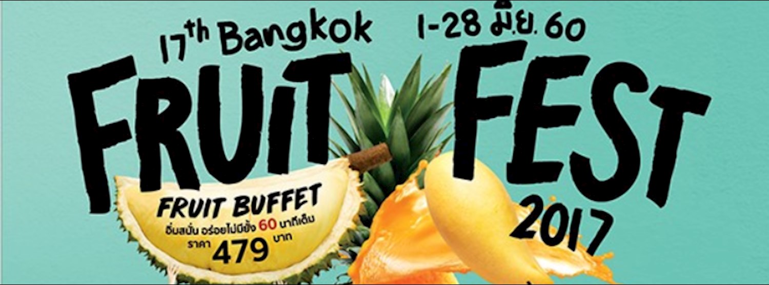 Bangkok Fruit Fest ครั้งที่ 17 @ท่าพระ Zipevent