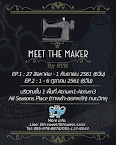 Meet The Maker by STH Ep.2 Zipevent