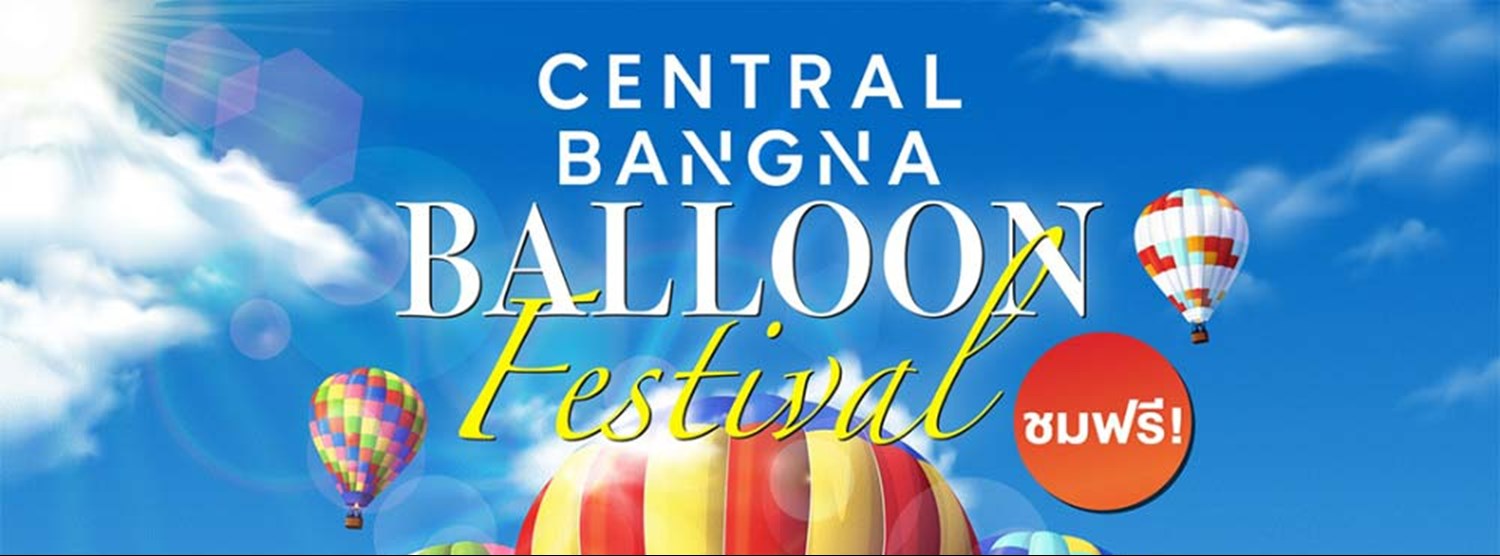 Central Bangna Balloon Festival 2024 Zipevent