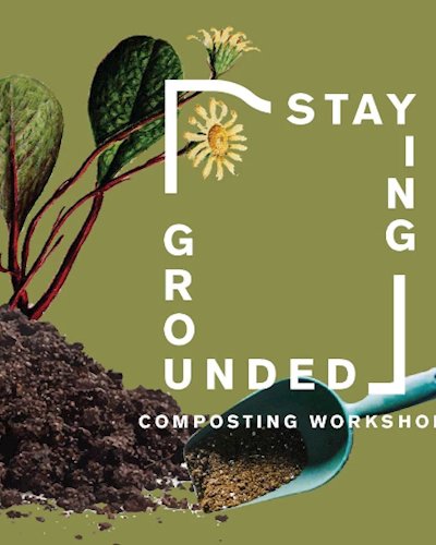 Staying Grounded: Composting Workshop Zipevent