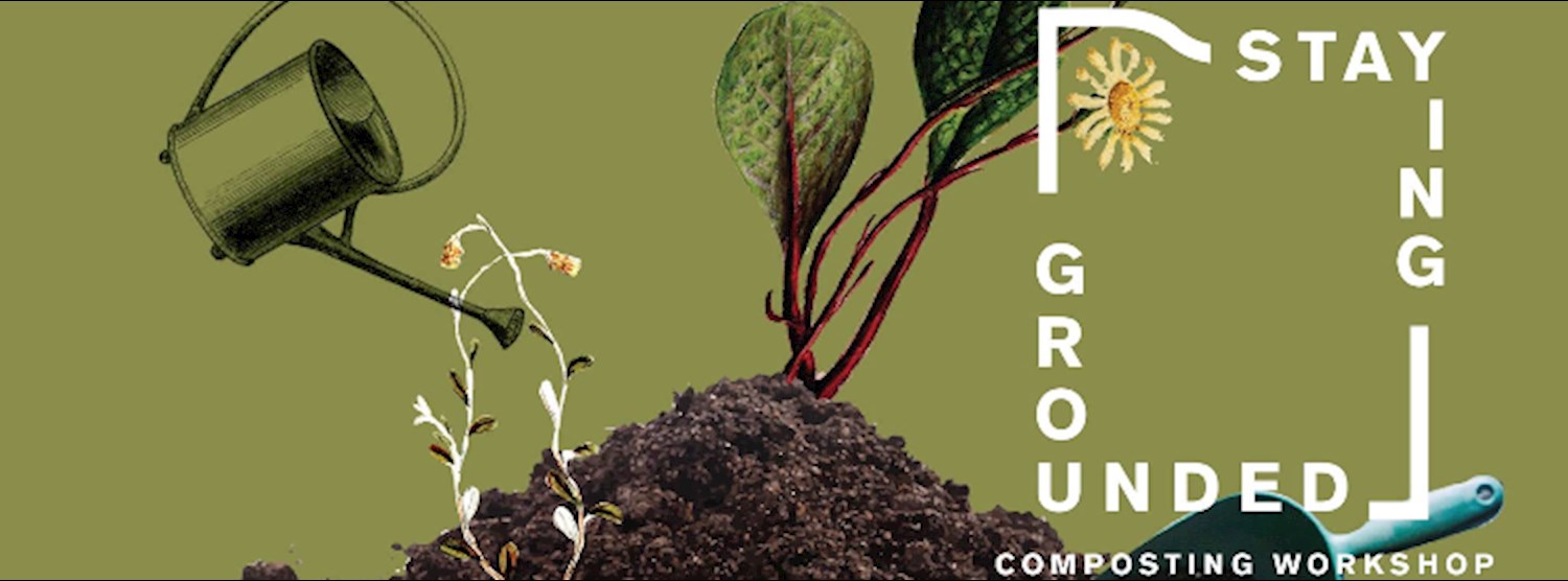 Staying Grounded: Composting Workshop Zipevent
