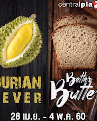 Durian Fever & Better Butter Zipevent