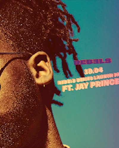 Rebels Launch Party ft. Jay Prince Zipevent