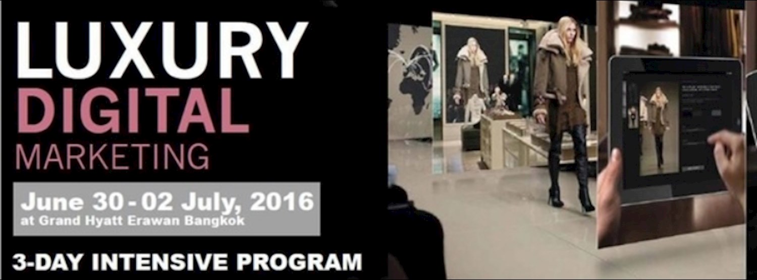 LUXURY DIGITAL MARKETING 2016 (3-DAY INTENSIVE PROGRAM) Zipevent