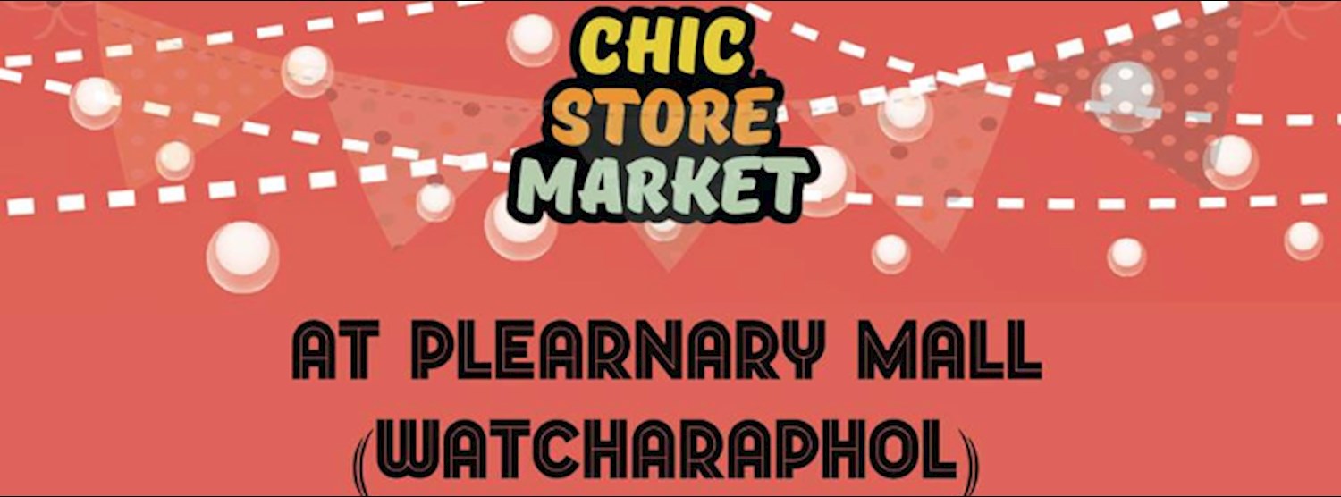 Chic Store Market at Plearnary Mall  Zipevent