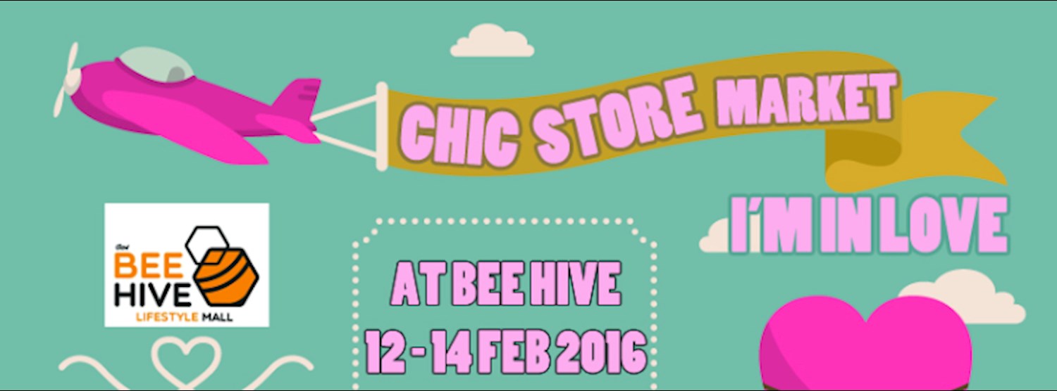 Chic Store Market *I'm in love* @Beehive เมืองทองธานี Zipevent