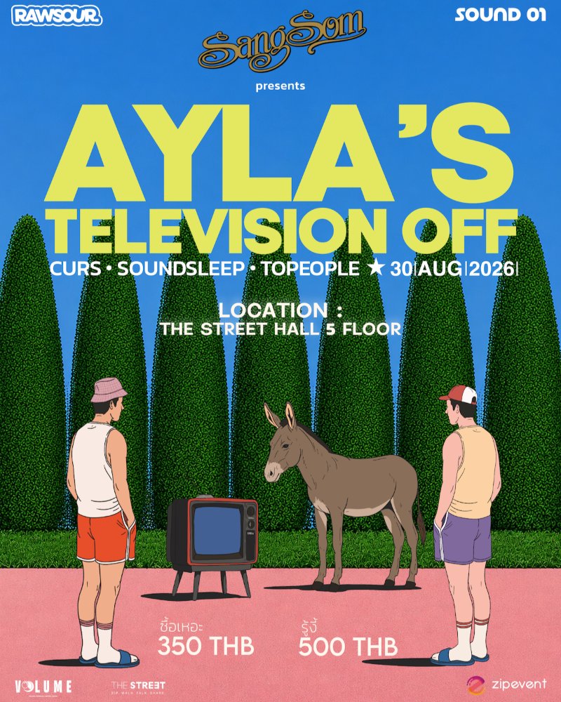SANGSOM PRESENTS RAWSOUR [SOUND 01] : AYLA’s / Television off / CURS / SOUNDSLEEP /Topeople  Zipevent