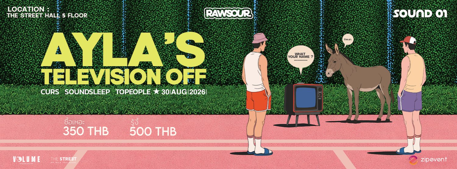 RAWSOUR [SOUND 01] AYLA’s + Television off + CURS + SOUNDSLEEP + Topeople  Zipevent
