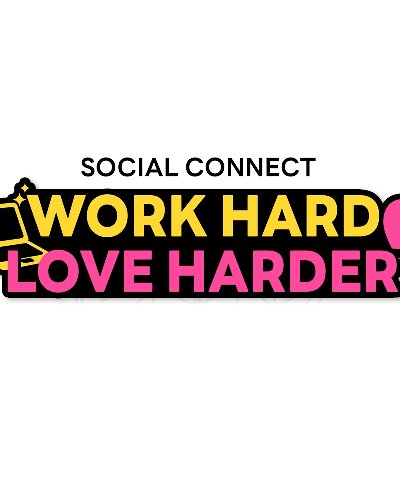 Social Connect : Work Hard , Love Harder Zipevent