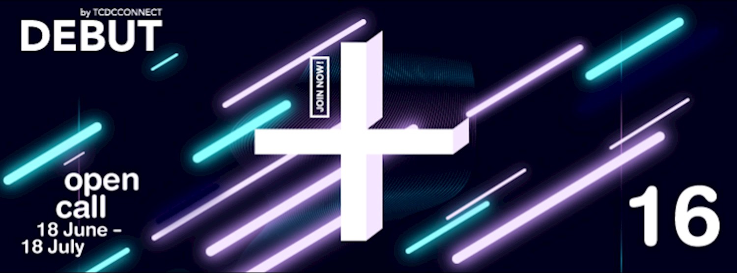 DEBUT by TCDCCONNECT ครั้งที่ 16 - Call for Entry Zipevent