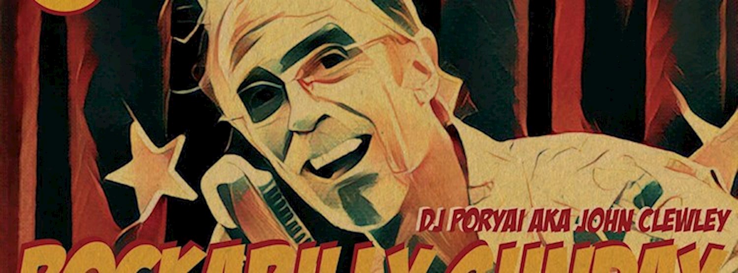 Free Entry : Rockabilly Sunday : Dj Por Yai aka John Clewley Zipevent