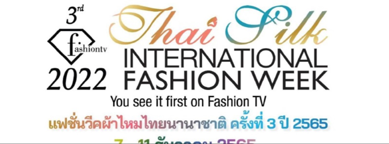THE 3ND THAI SILK INTERNATIONAL FASHION WEEK 2022 Zipevent