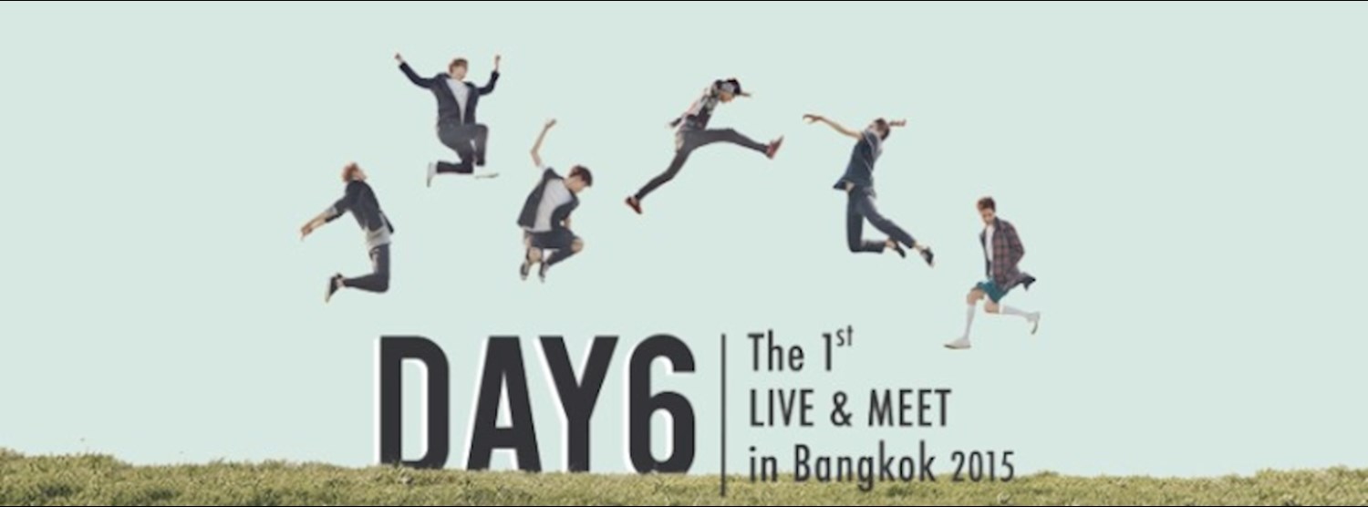 DAY6 The 1st Live & Meet in Bangkok 2015 Zipevent