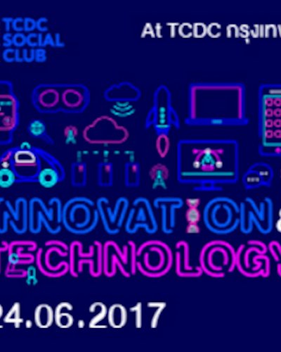 TCDC SOCIAL CLUB: ครั้งที่ 20 “Innovation & Technology” Zipevent