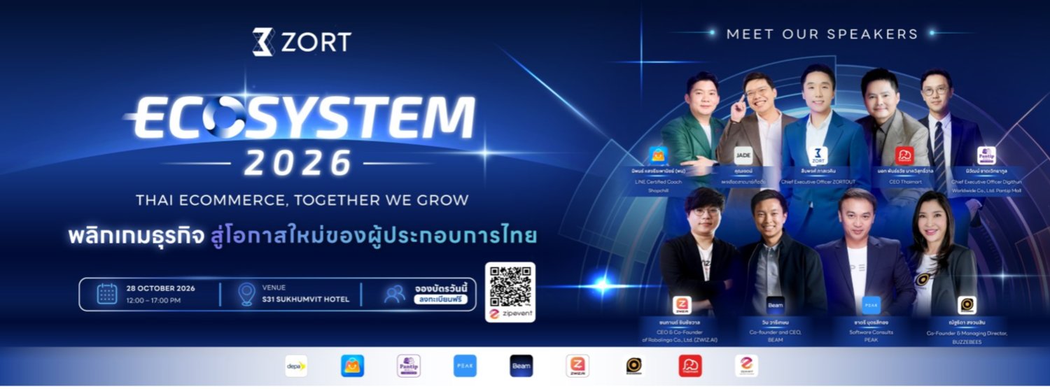 ZORT Ecosystem 2026​ THAI ECOMMERCE, TOGETHER WE GROW​ พลิกเกมธุรกิจ สู่โอกาสใหม่ของผู้ประกอบการไทย​ Zipevent