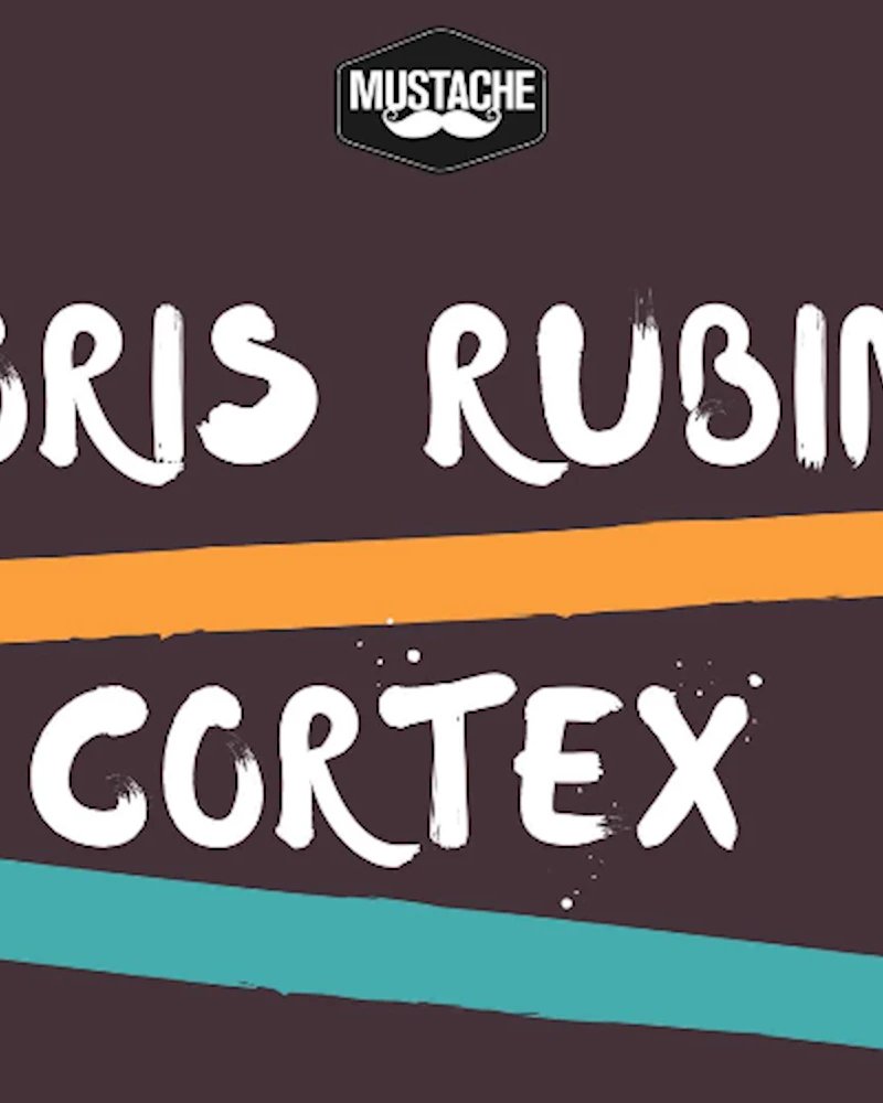 Boris Rubin & Cortex at Mustache | Zipevent - Inspiration Everywhere