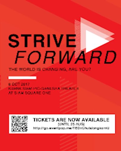 TEDxChulalongkornU “Strive Forward : The World is Changing, are you?”  Zipevent