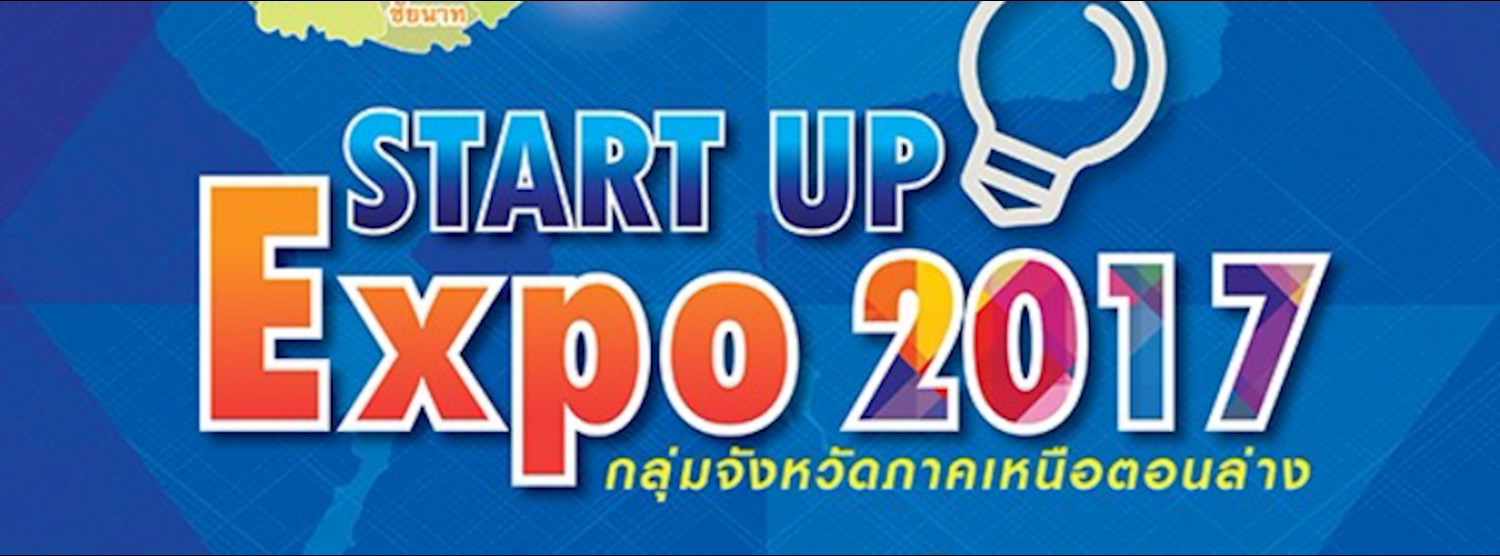 Start Up Expo 2017 กลุ่มจังหวัดภาคเหนือตอนล่าง Zipevent