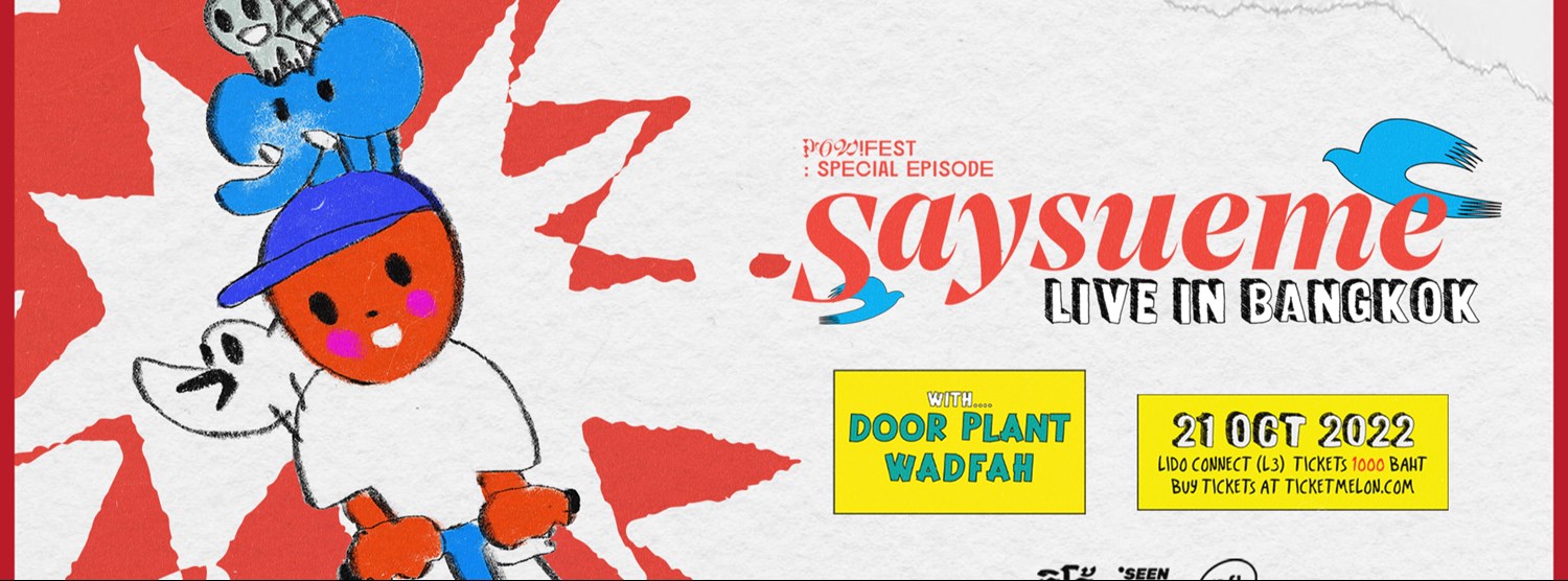 Say Sue Me LIVE IN BANGKOK (POW! FEST Special Episode) Zipevent