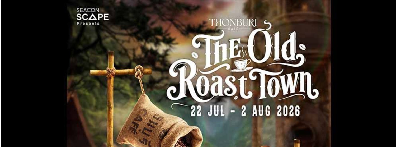 THONBURI CAFÉ 2026 : THE OLD ROAST TOWN Zipevent