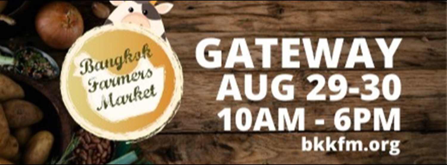 Bangkok Farmers Market at Gateway Ekamai Zipevent