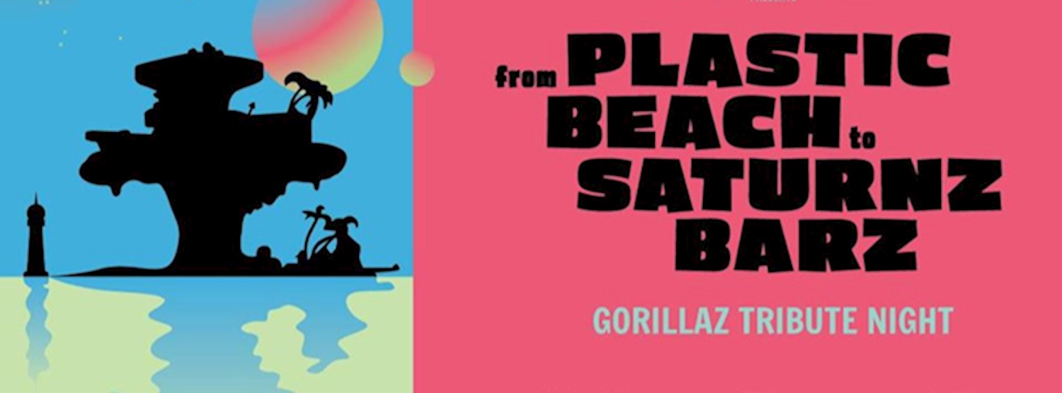 From Plastic Beach To Saturnz Barz: Gorillaz Tribute Night | Zipevent ...