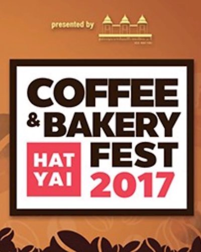 COFFEE & BAKERY FEST HAT YAI 2017 Zipevent